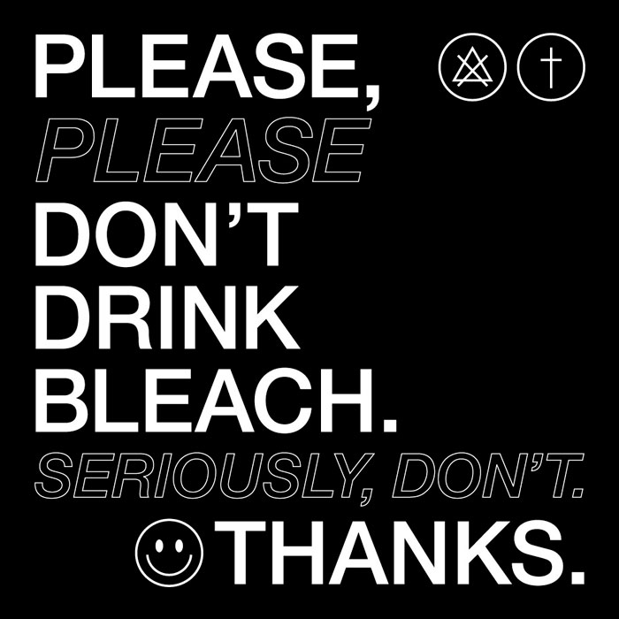 Typographic poster with the text Please don't drink bleach
